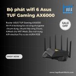 Bộ phát wifi 6 Asus TUF Gaming AX6000.jpeg